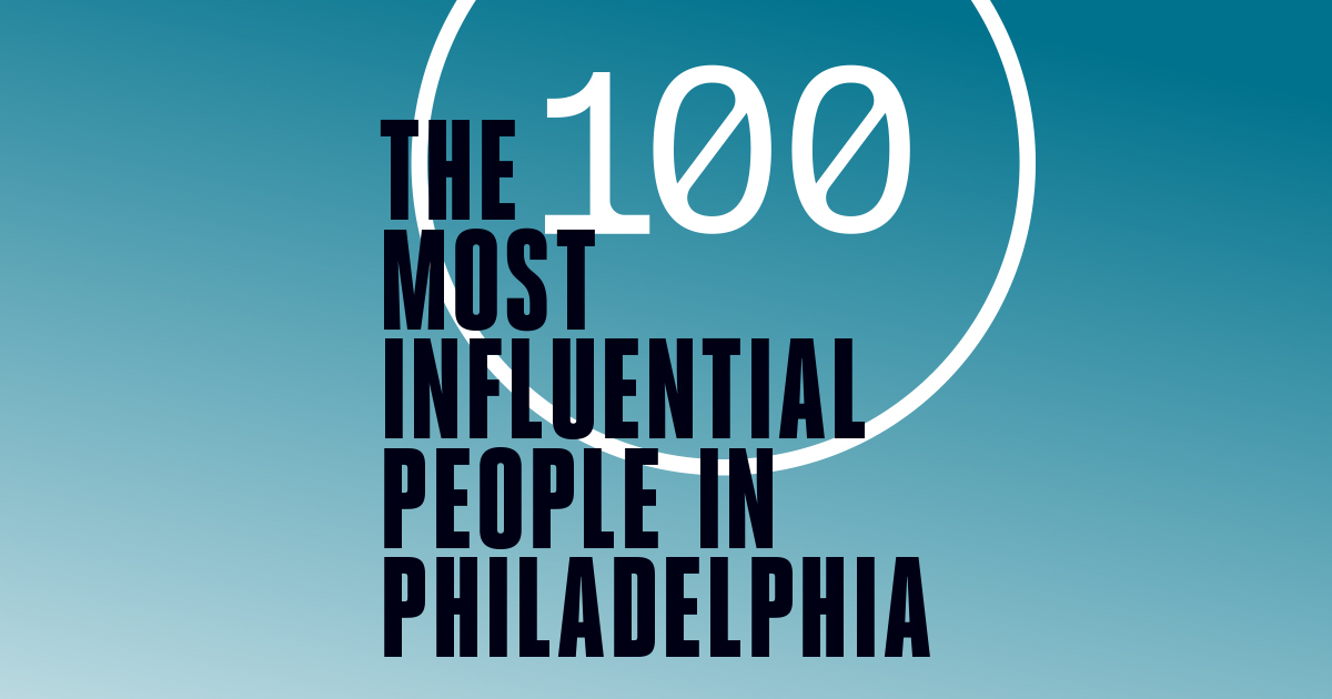 The Most Influential People In Philadelphia