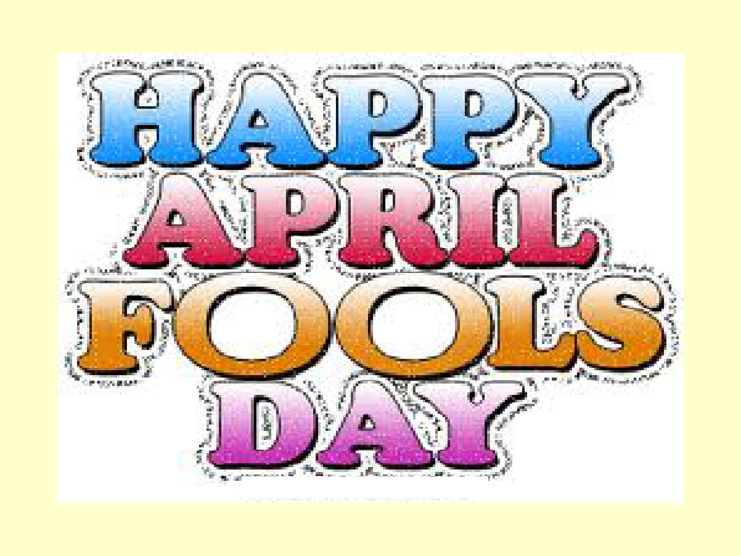 April Fools Day 2014 Photos Images Greeting Cards Happy April Fools