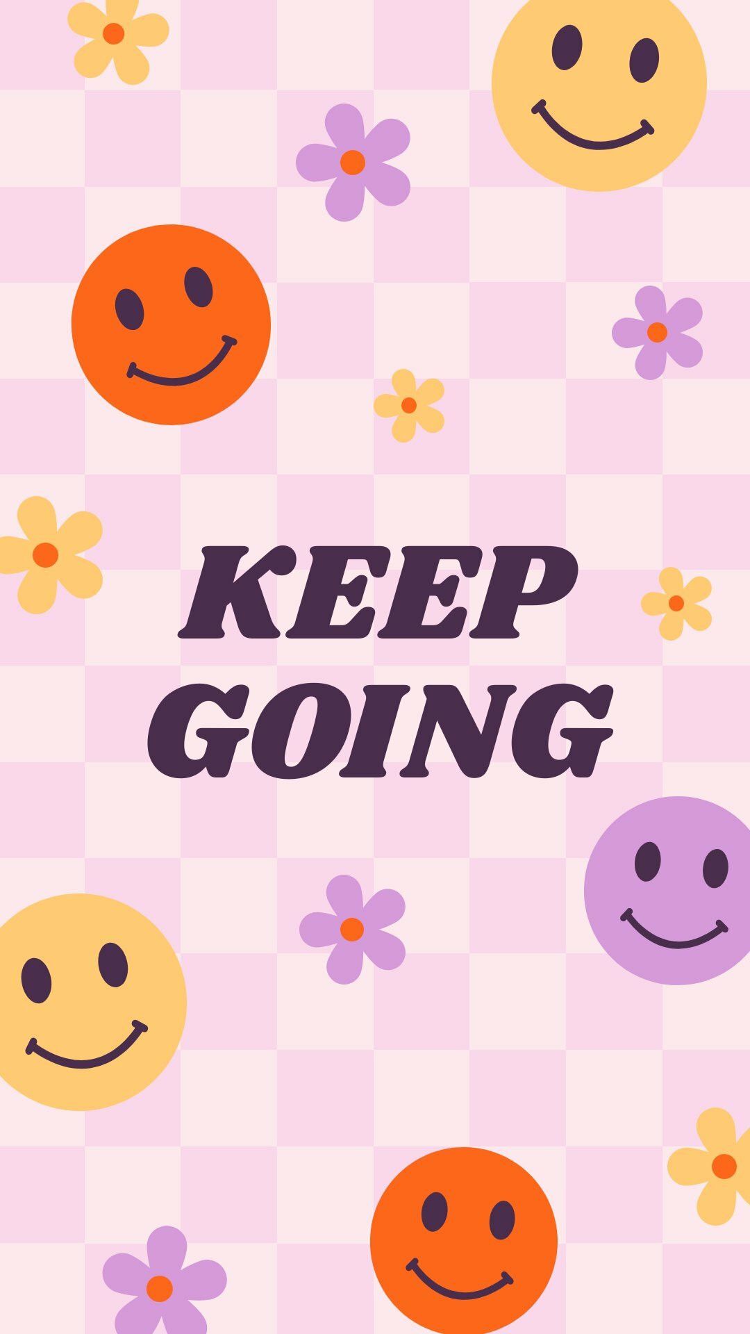 Keep Going Wallpaper