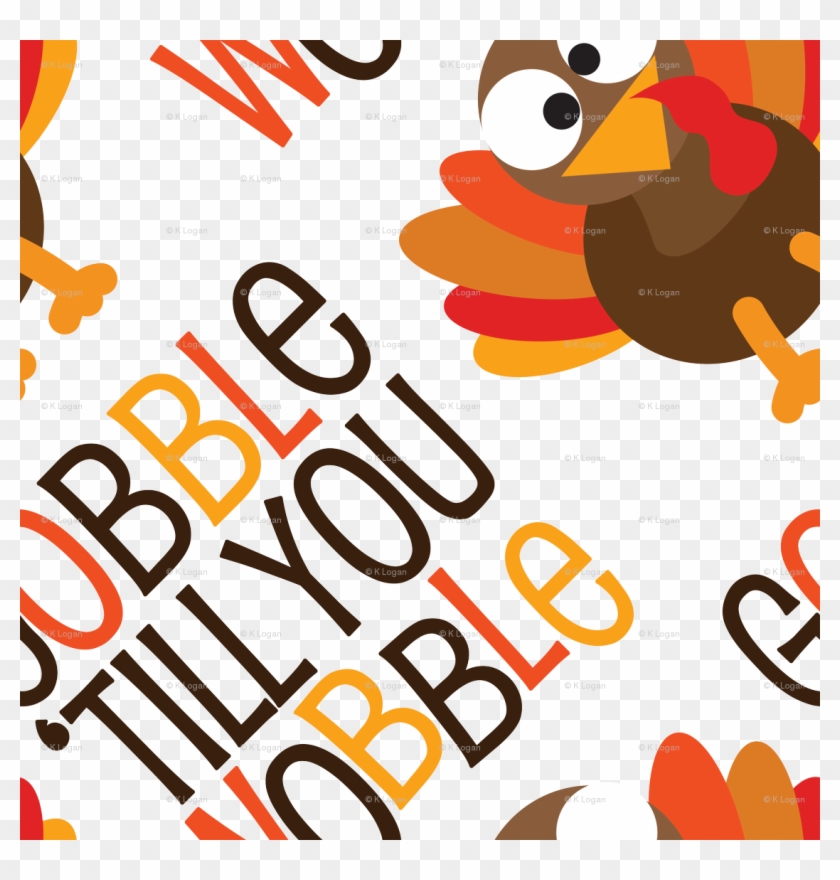 Thanksgiving Turkey Gobble Til You Wobble
