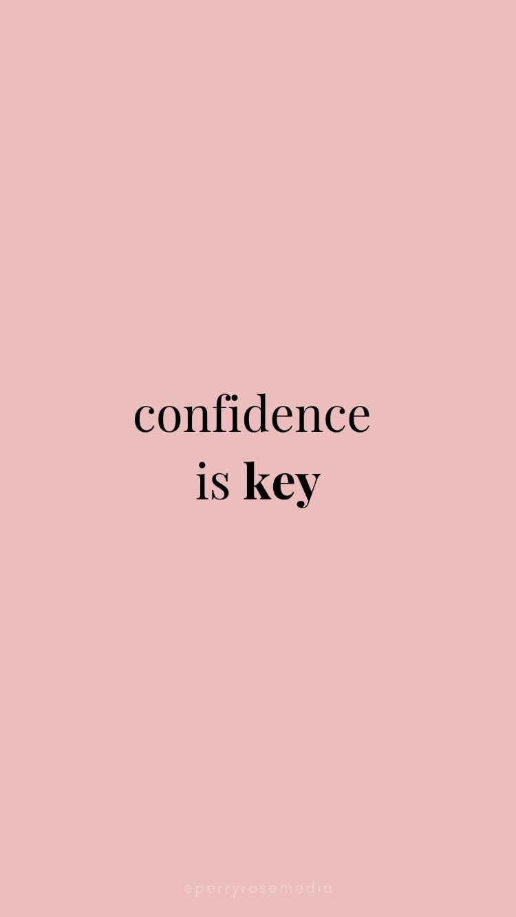 Confidence Is Key iPhone Wallpaper Motivational Quotes