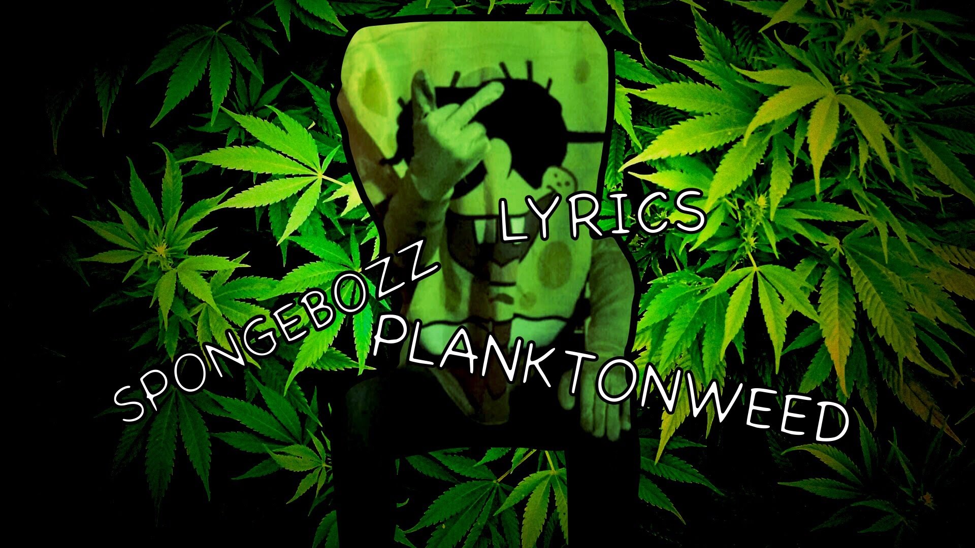 Spongebozz Planktonweed Lyrics