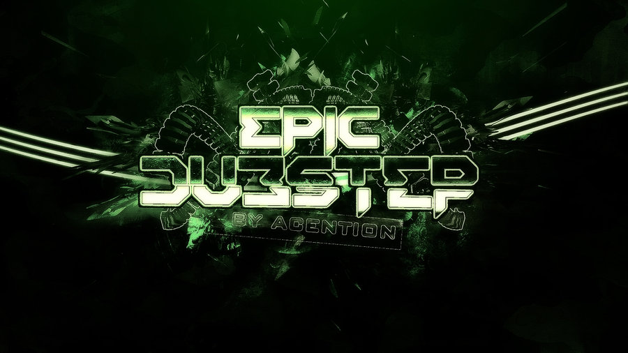 Epic Dubstep By Xacention