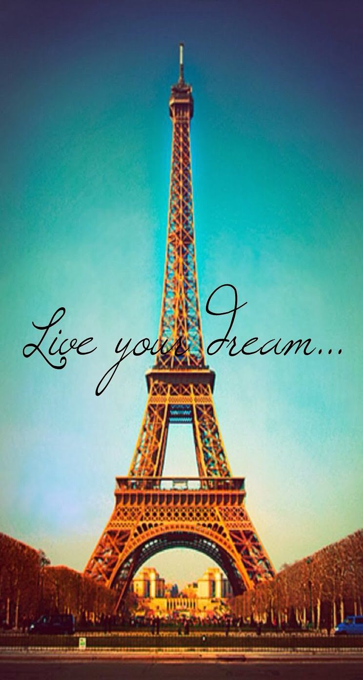 Live Your Dream Paris Eiffel Tower Parallax iPhone Plus HD