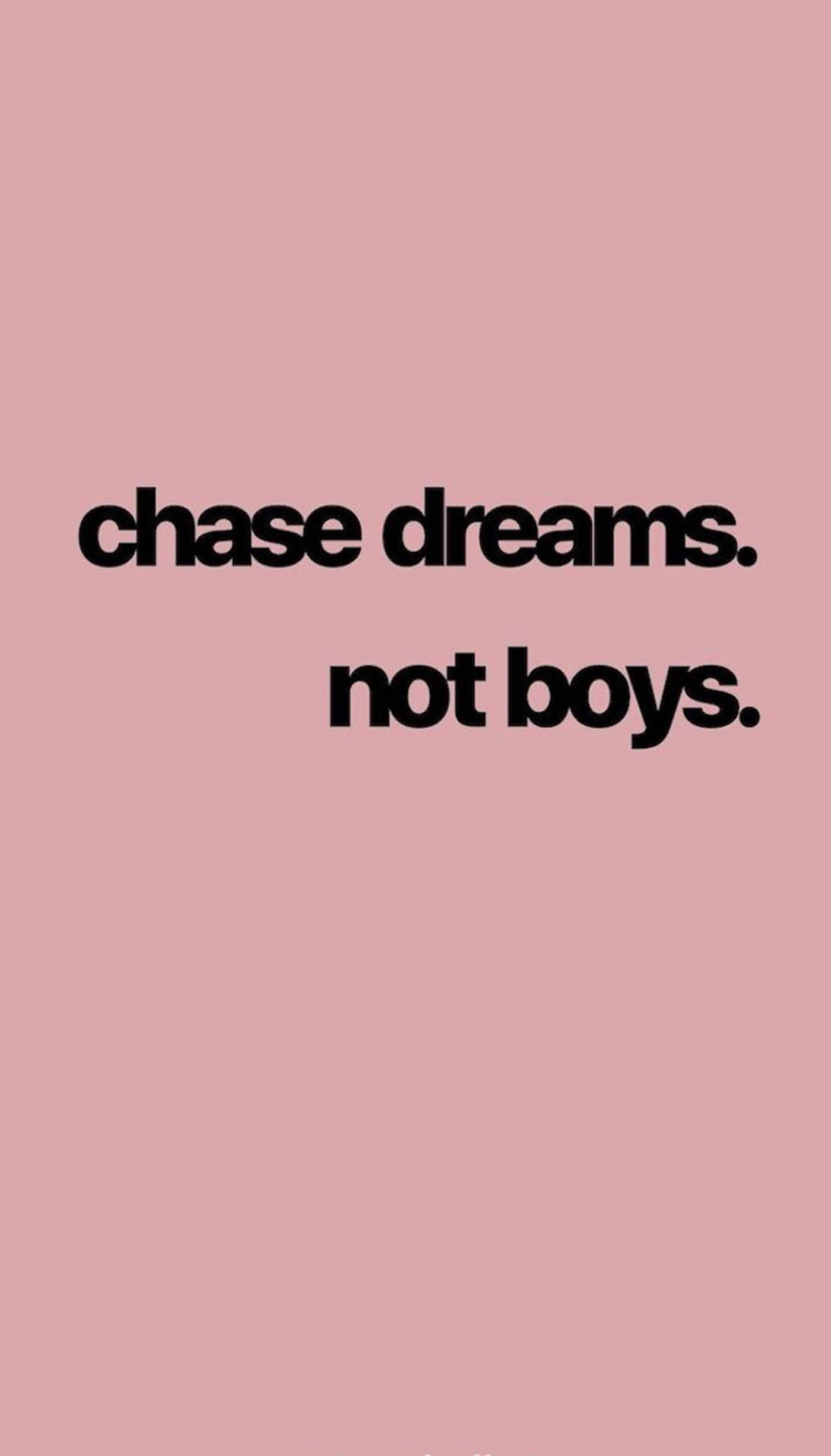 Tomboy Aesthetic Chase Dreams Quote 9xgxq5vkvp82oh3s Wallpaper