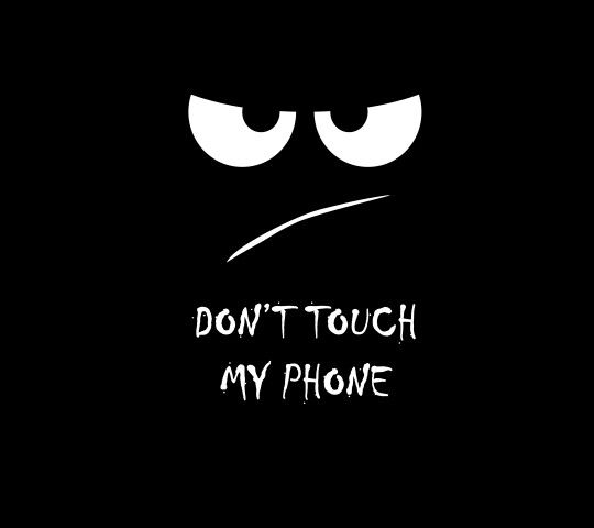 Don T Touch My Phone P iPhone Wallpaper