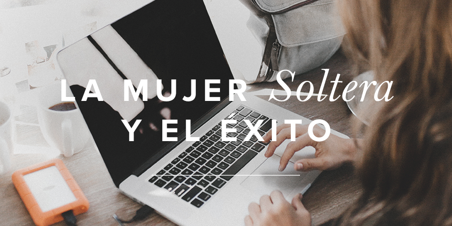 La Mujer Soltera Y El Xito Wallpaper