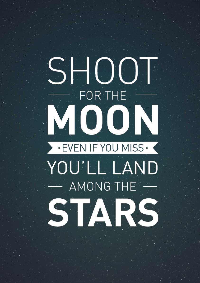 Shoot For The Moon Quote