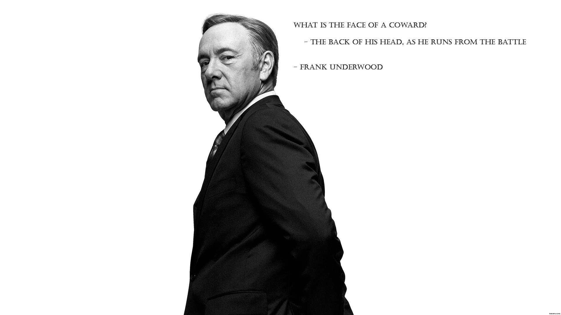 What Is The Face Of A Coward Frank Underwood