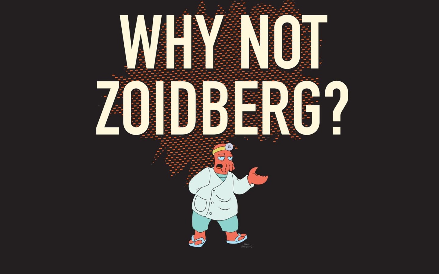 Why Not Zoidberg Wallpaper Futurama