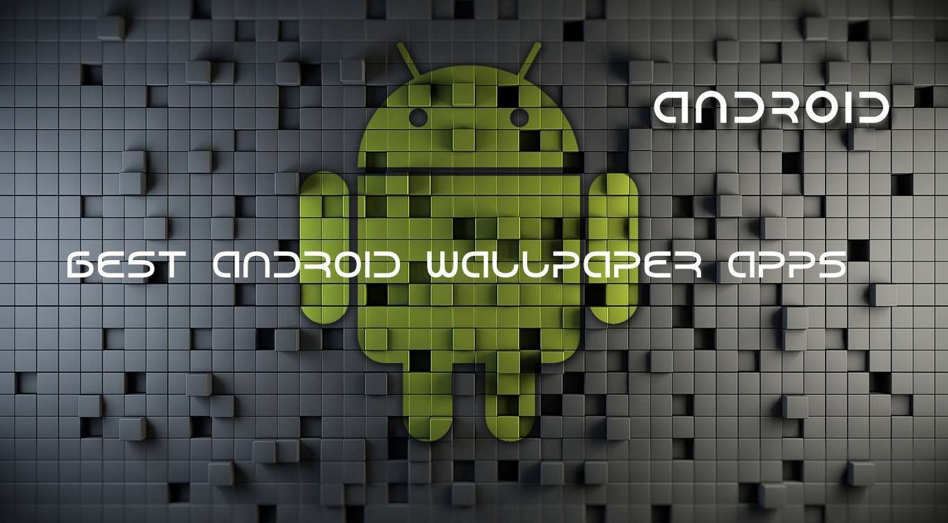 Android Apps Best Wallpaper For By Amlan