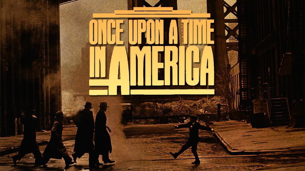 Once Upon a Time in America Full Movie Review   Alpha Male Traits