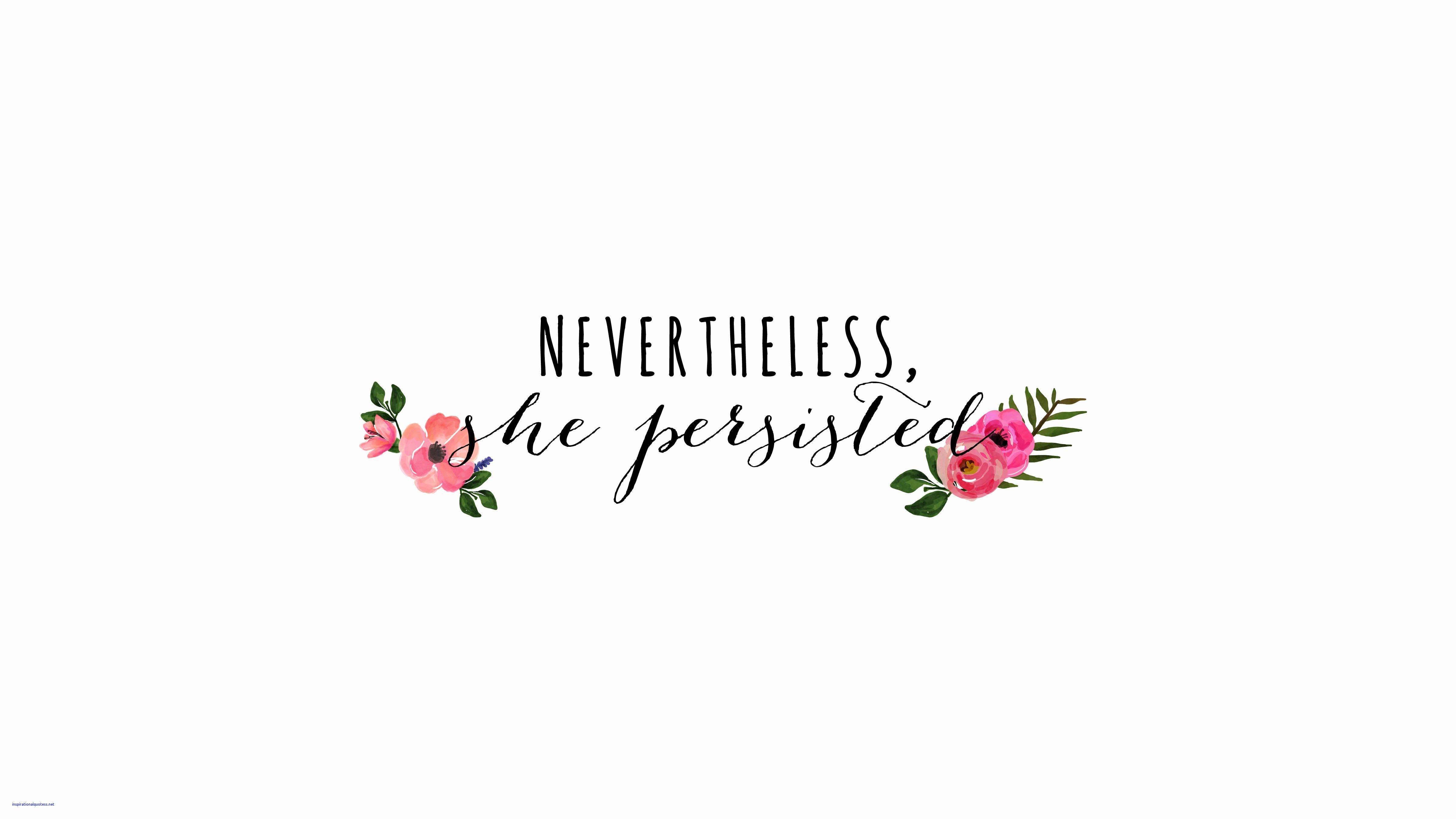 A cute quote wallpaper with a floral design featuring the phrase 