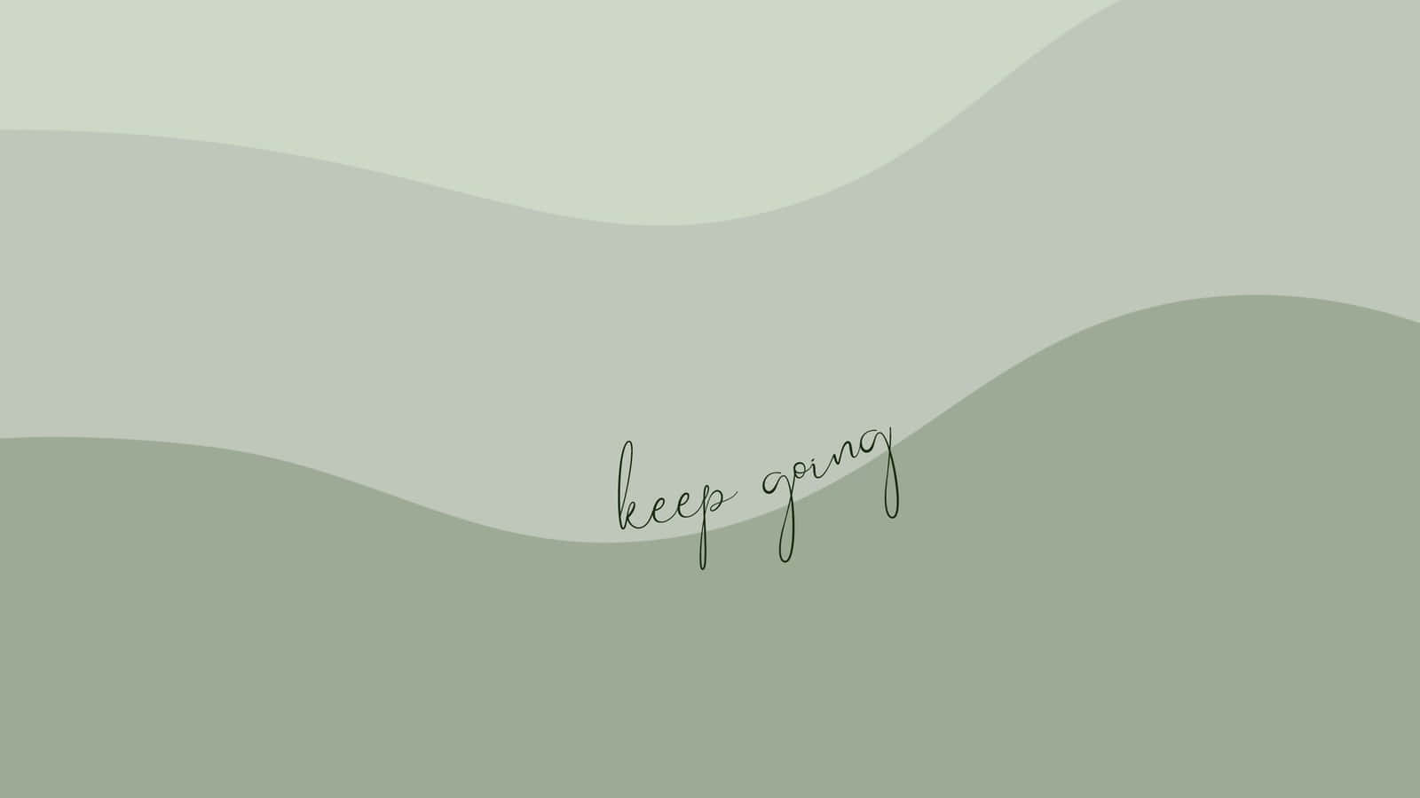 Keep Going Wallpaper