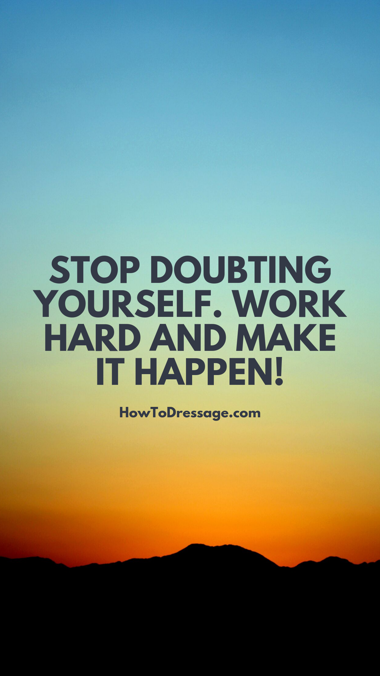 Stop Doubting Yourself Work Hard And Make It Happen Phone