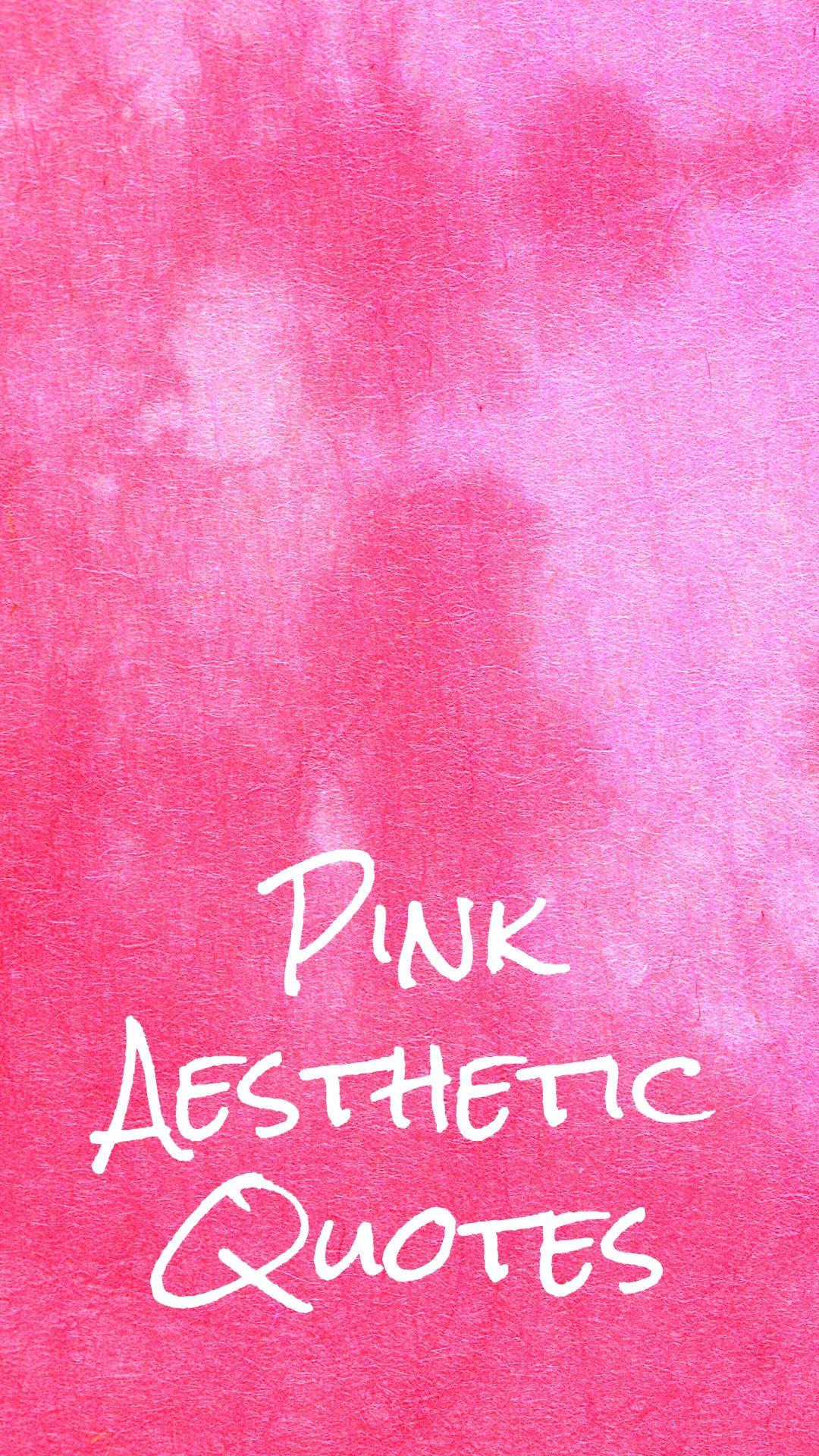 Pink Aesthetic Wallpaper With Quotes And Collages