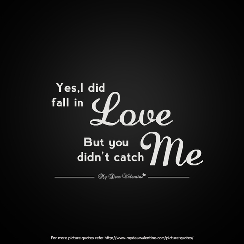 Love Hurts Quotes Yes I Did Fall In Jpg