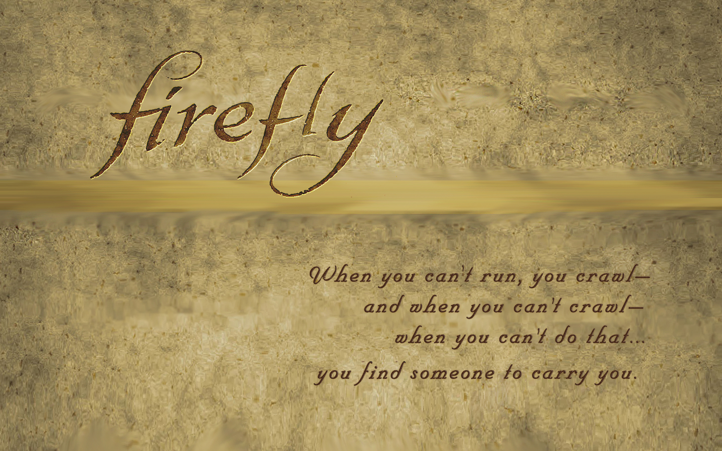 Puter Background Is A Home Made Wallpaper Featuring Firefly Quote