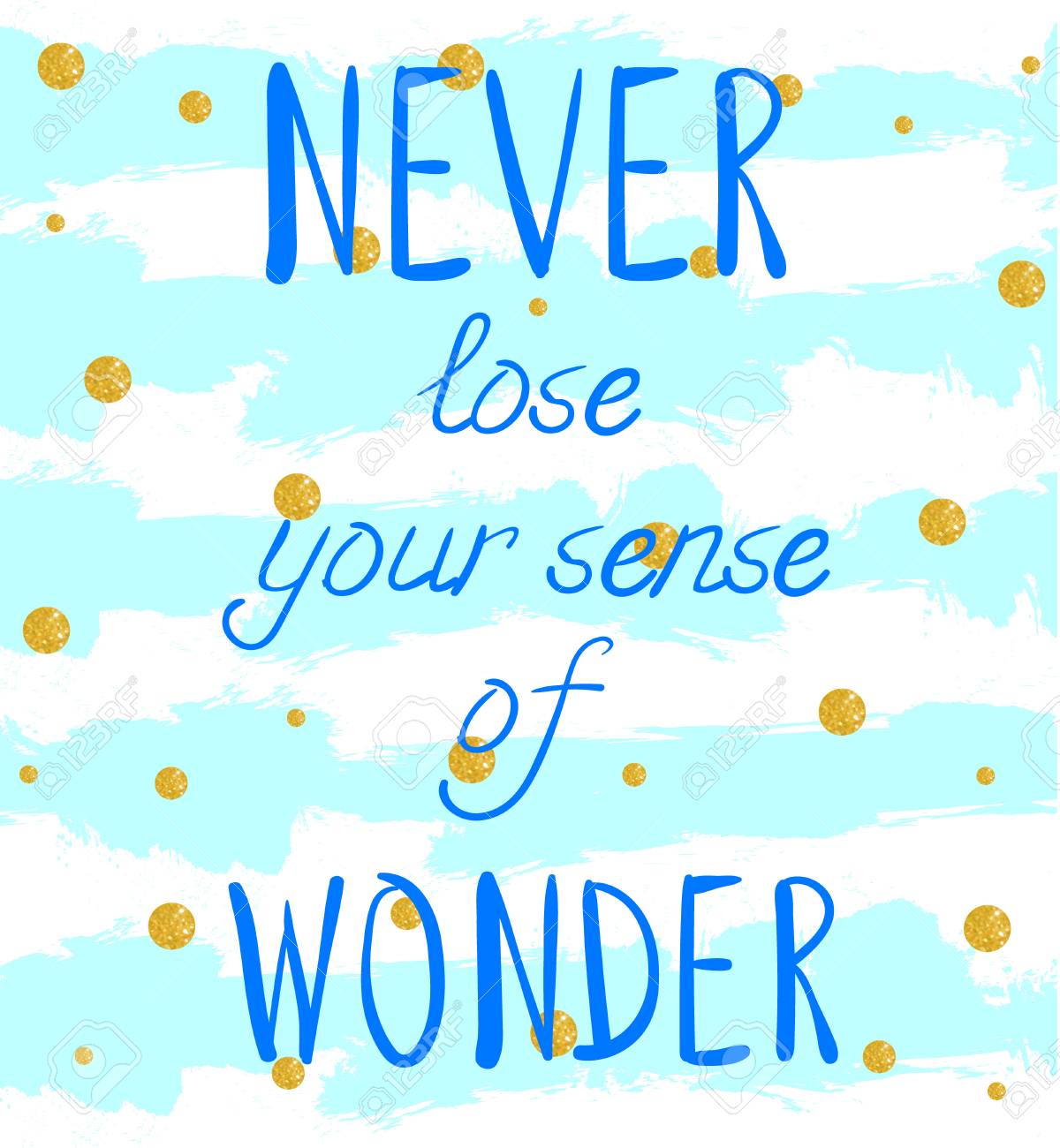 Never Lose Your Sense Of Wonder Hand Written Text On Background