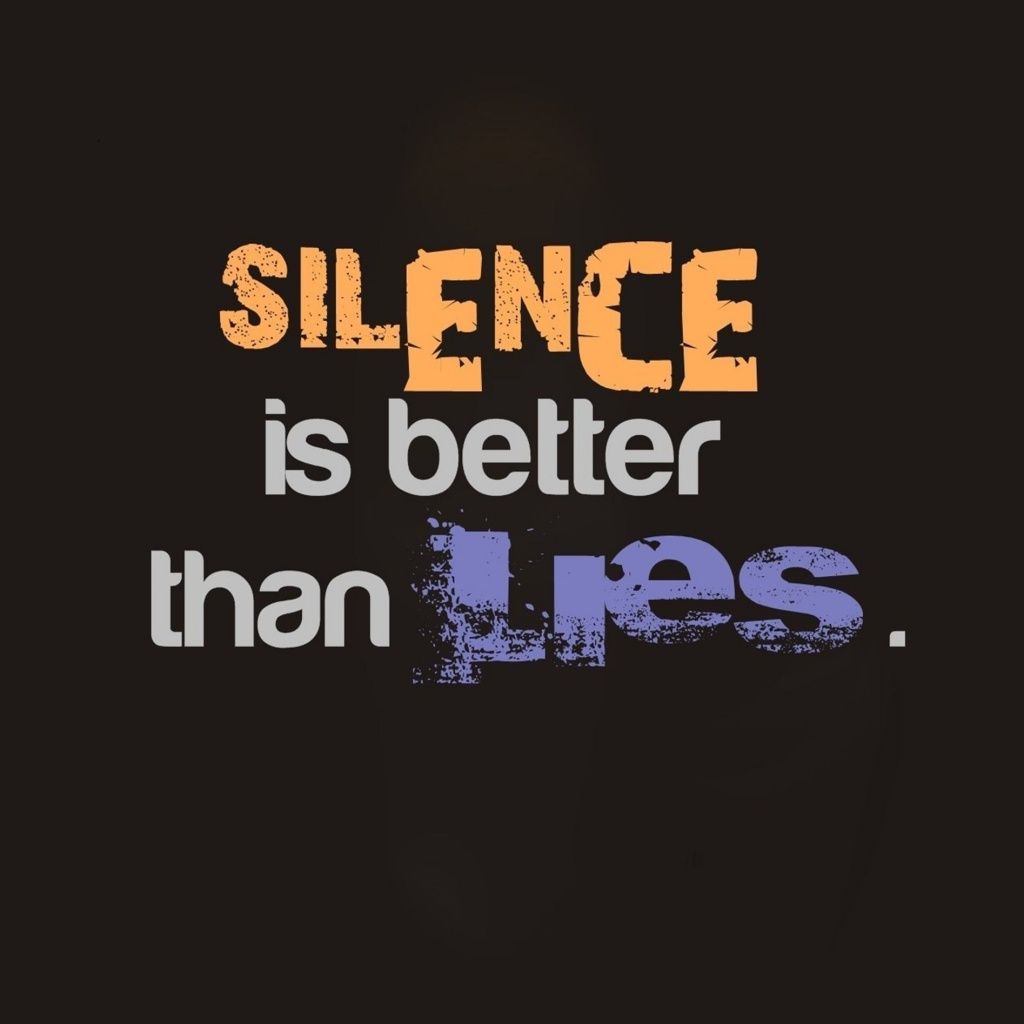 Silent Is Better Than Lies Wallpaper Teahub Io