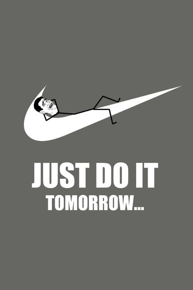 Just Do It Tomorrow iPhone 4 Wallpaper 640x960