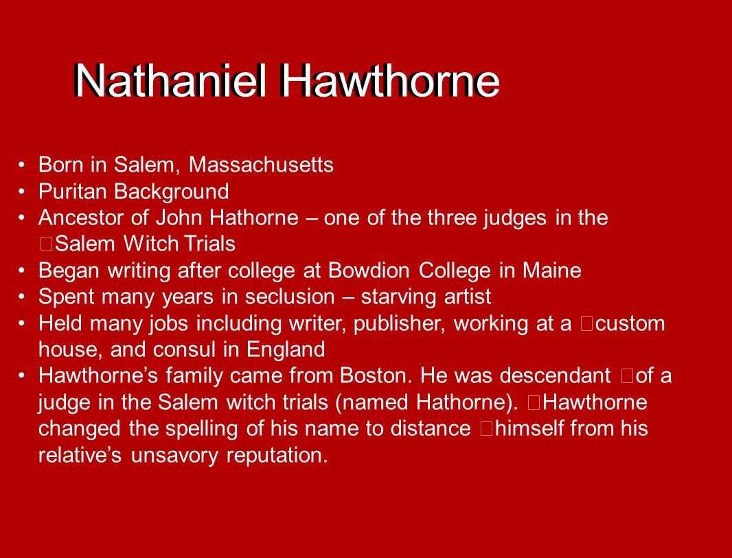 Nathaniel Hawthorne Born In Salem Massachusetts Puritan