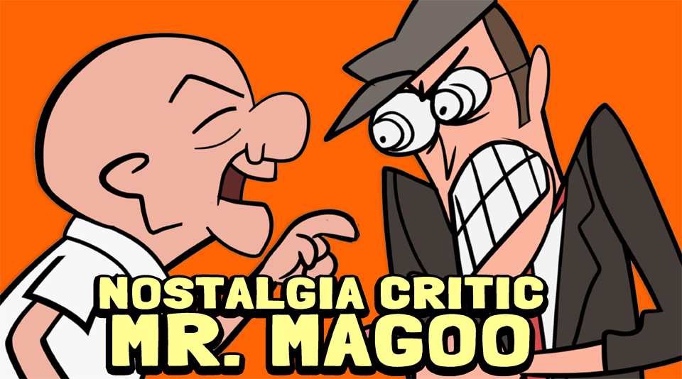 Nostalgia Critic Mr Magoo By Andrewk