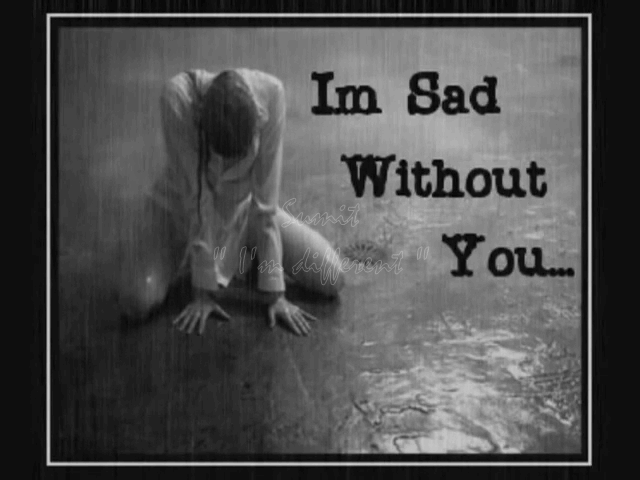 am sad without you with raining stuff picture 640x480