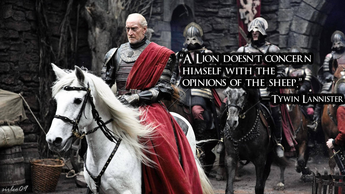 Game of Thrones] Tywin Lannister Quote Wallpaper by SirLeo09 on