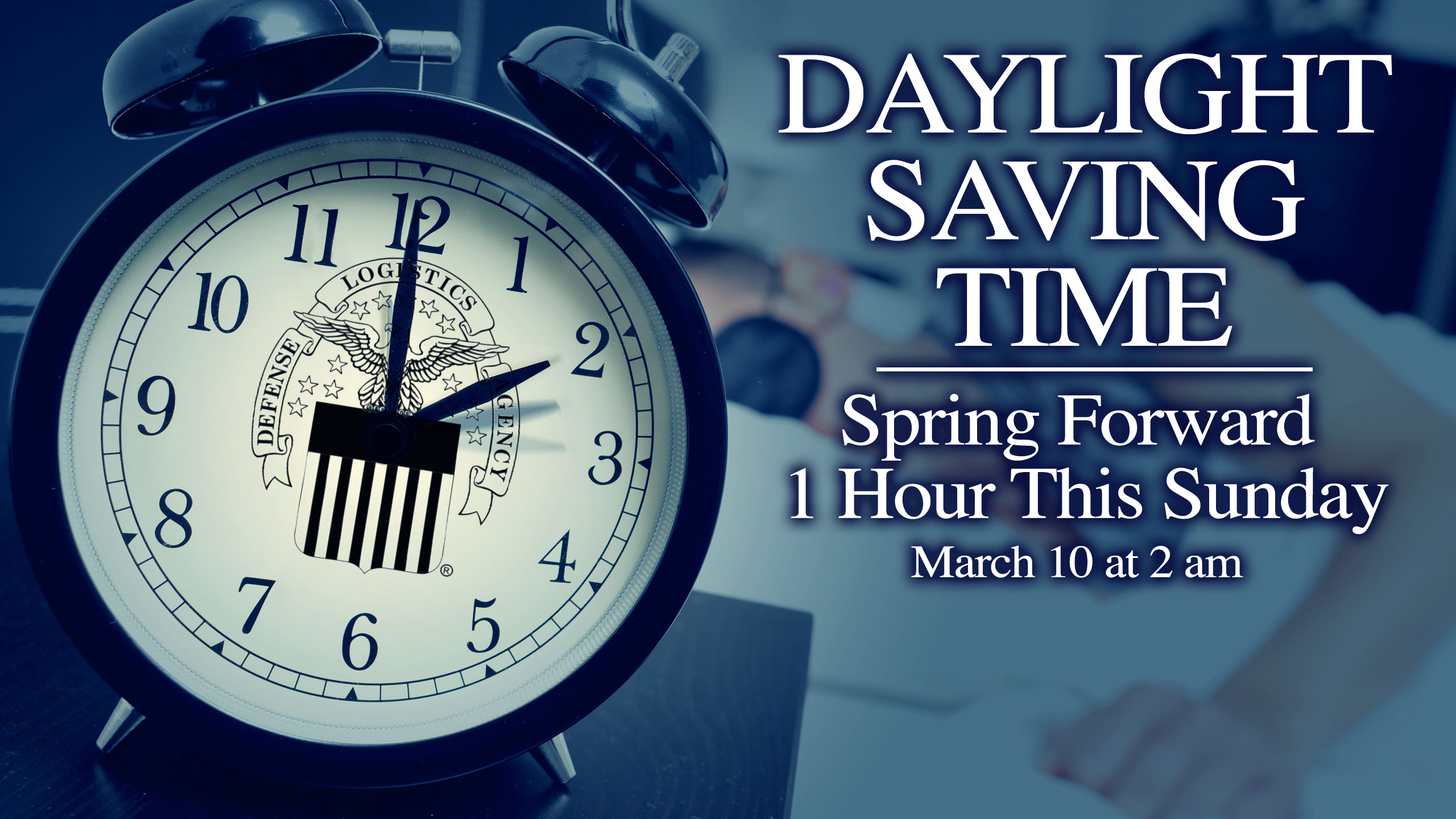 Daylight Saving Time Spring Forward This Sunday Defense