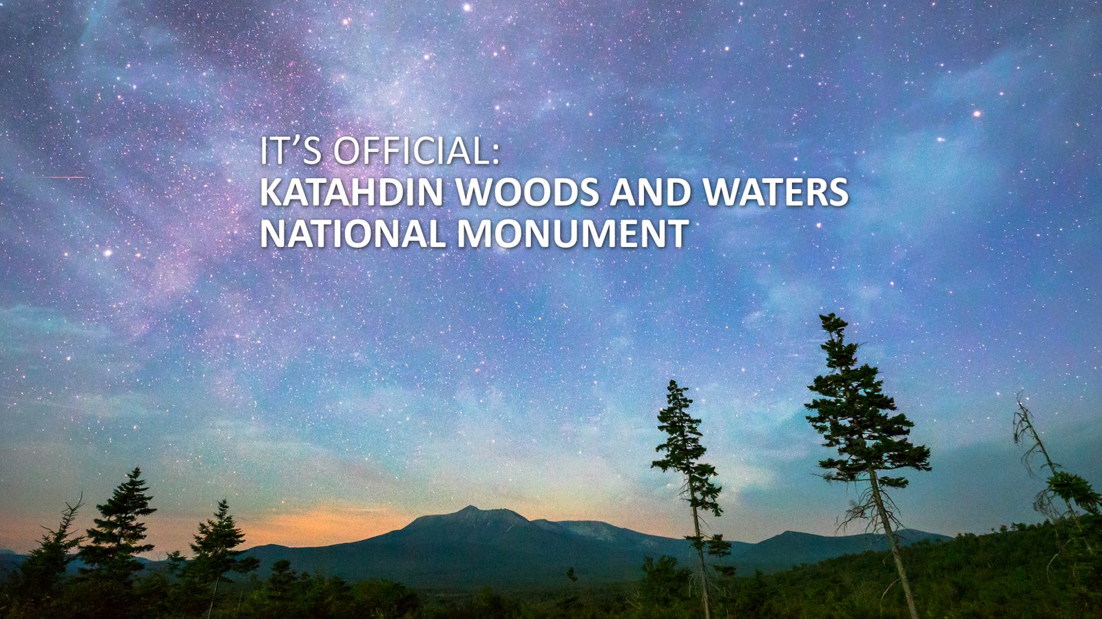 KataHDin Woods And Waters National Monument Proclamation