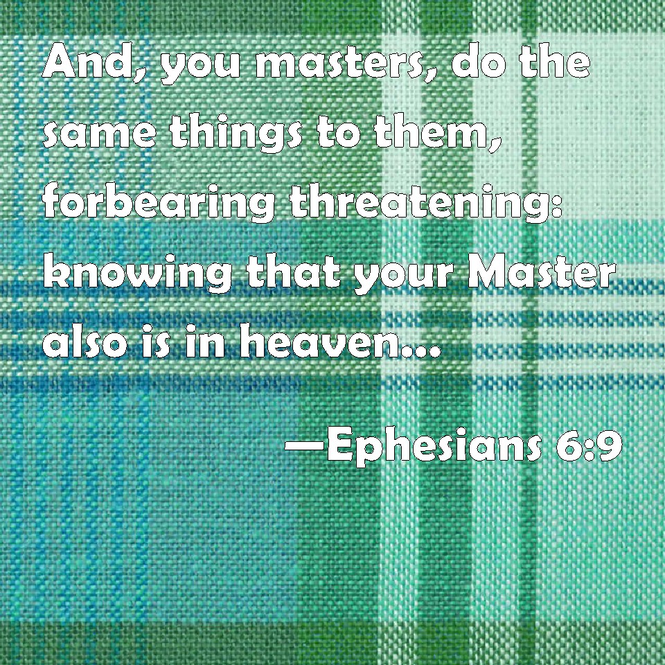 Ephesians And You Masters Do The Same Things To Them Forbearing