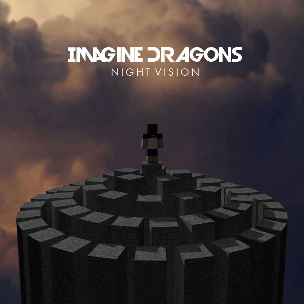 Imagine Dragons Night Vision Minecraft Version By Moebiusium On