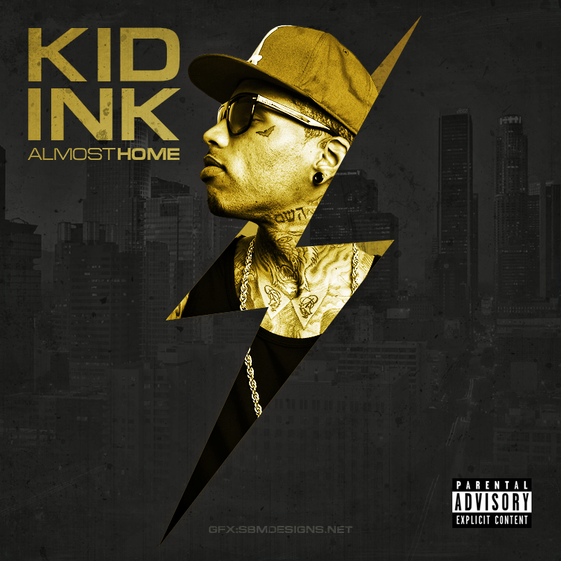 Kid Ink Almost Home By Sbm832