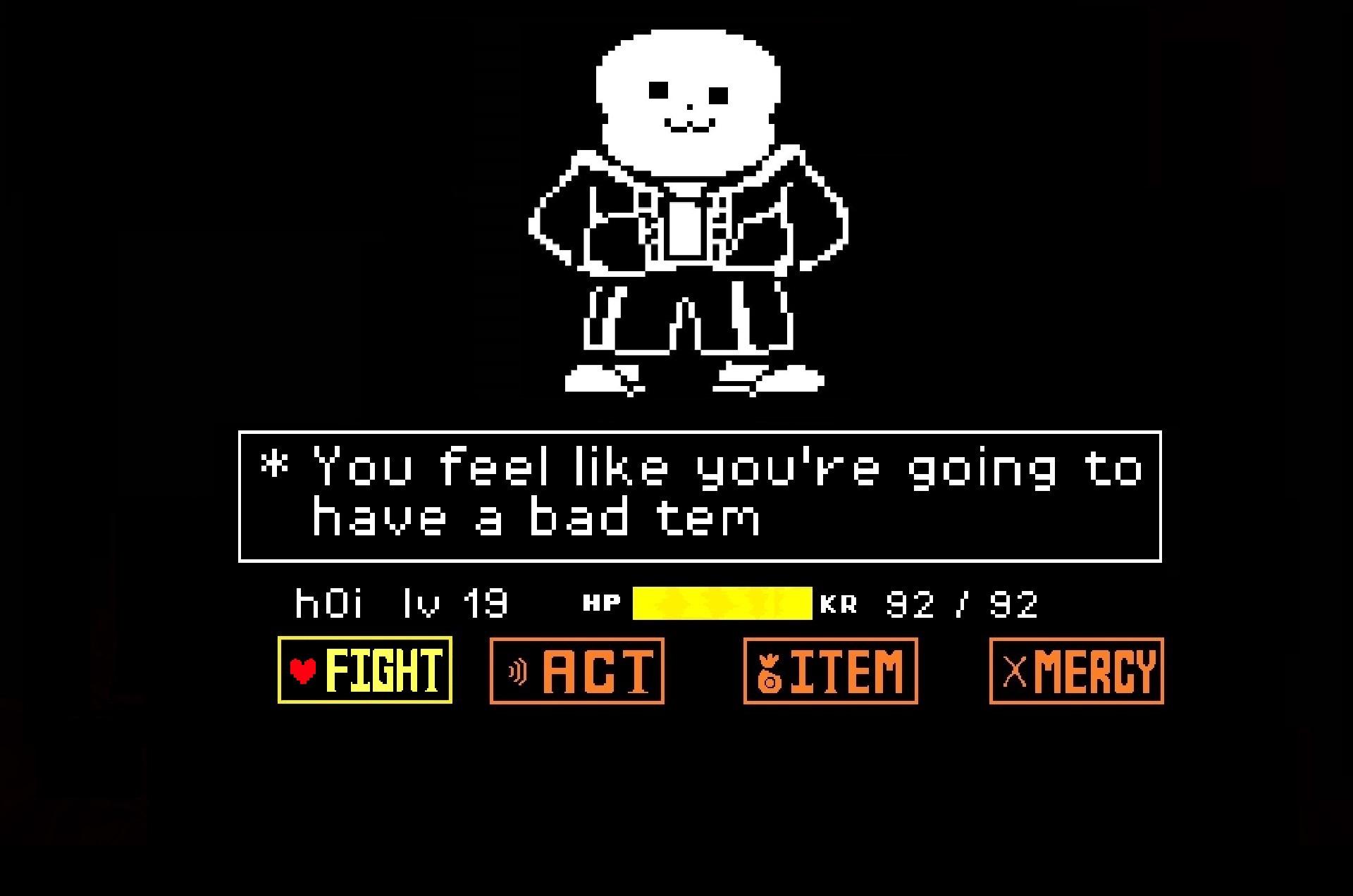 You Feel Like Youre Going To Have A Bad Tem Wallpaper Undertale