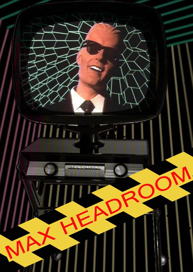 Max Headroom   20 Minutes into the Future 1985