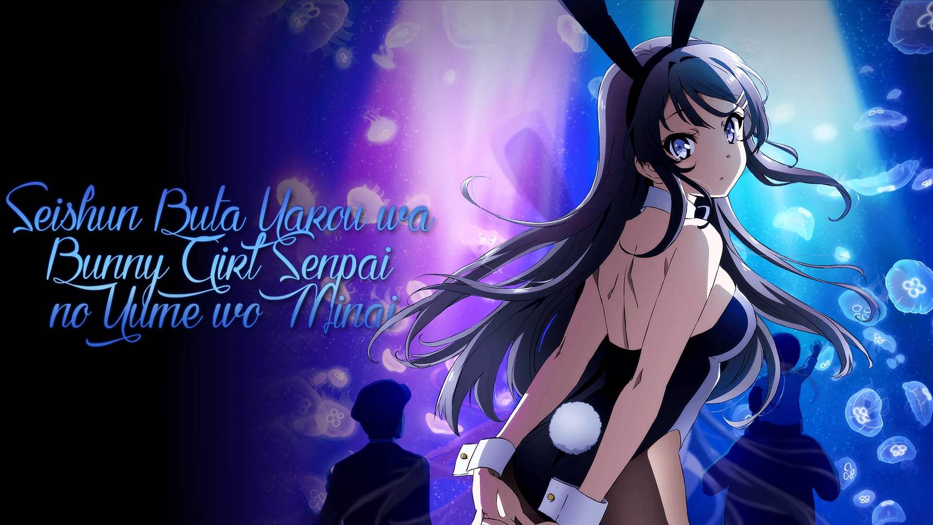 Seishun Buta Yarou Wa Bunny Girl Senpai No Yume Wo Minai