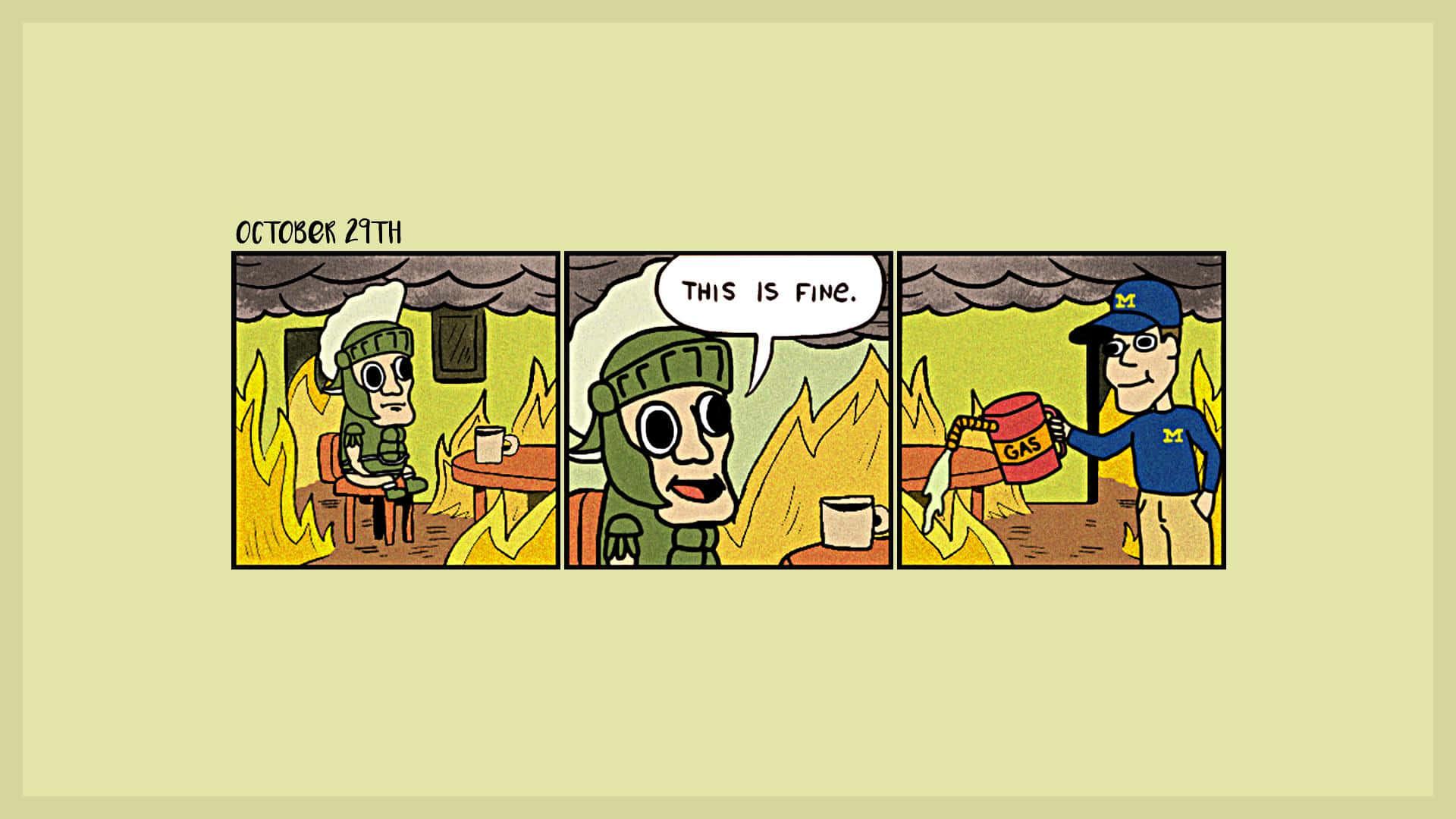 This Is Fine Background Wallpaper