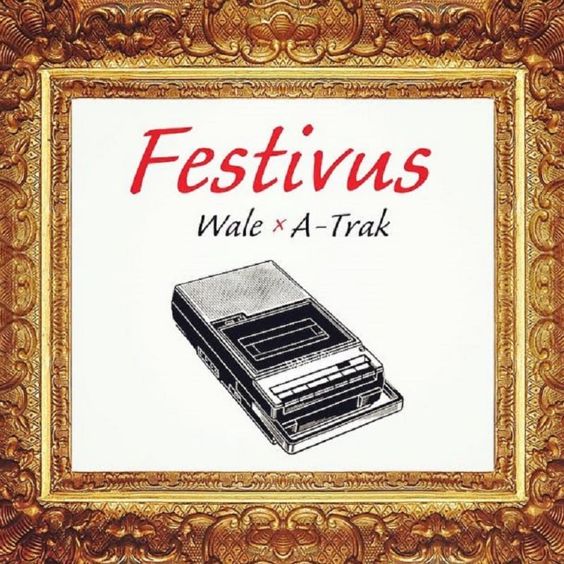 Mixtape Download Wale Festivus produced by A Trak