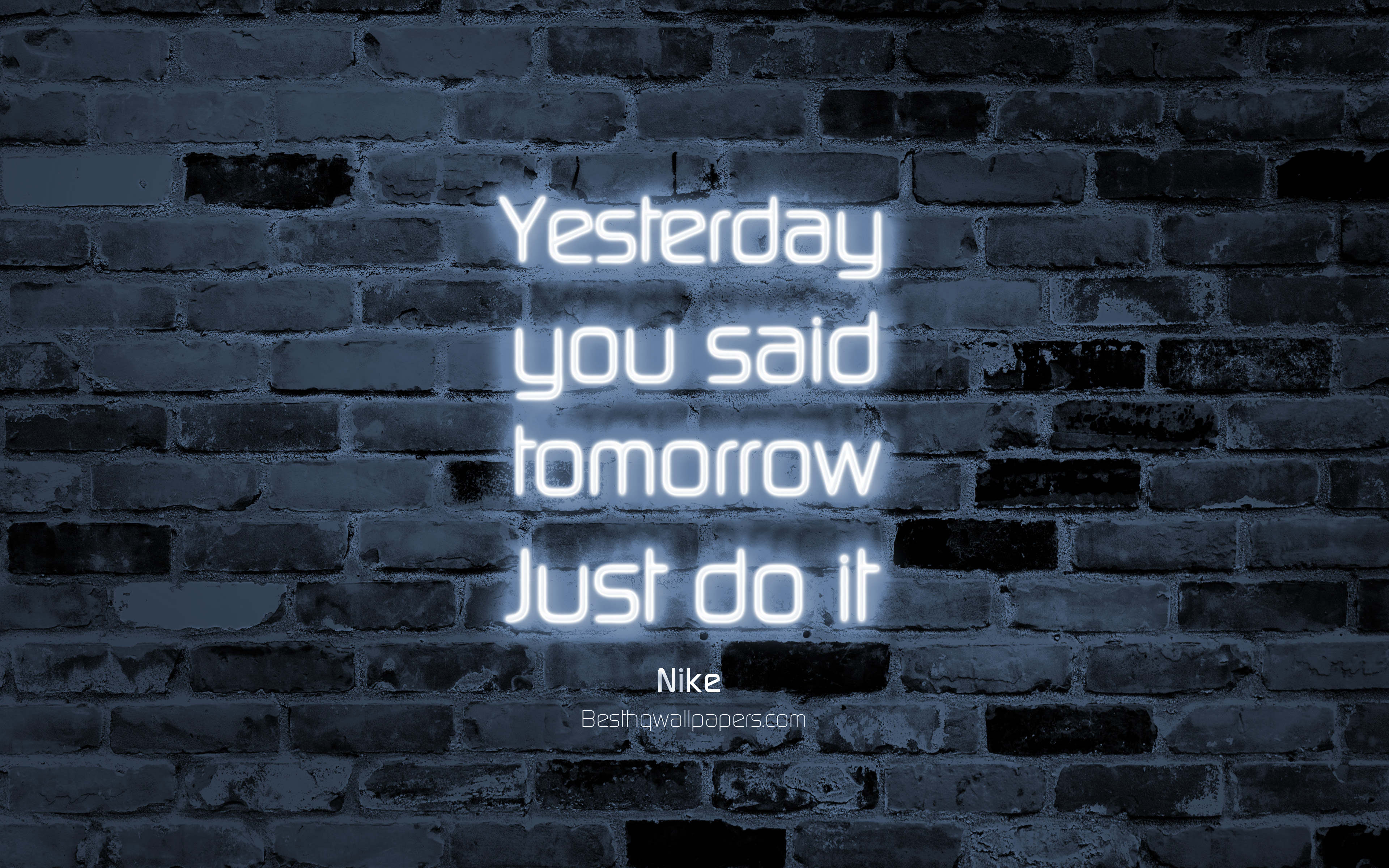 Wallpaper Yesterday You Said Tomorrow Just Do It 4k