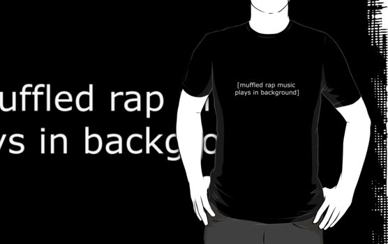 Muffled Rap Music Plays In Background T Shirts Hoodies By