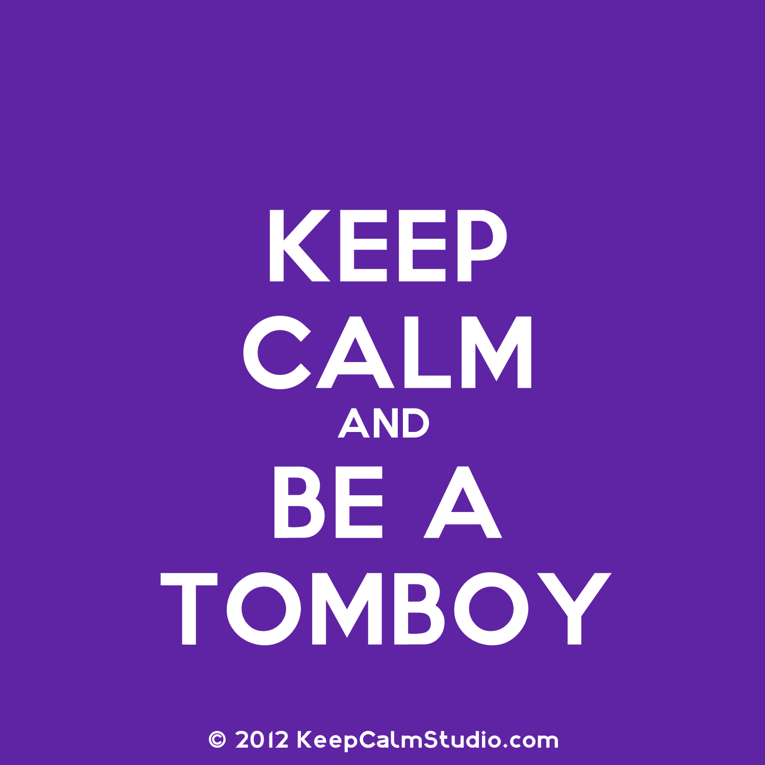 Keep Calm And Be A Tomboy Design On T Shirt Poster Mug Many