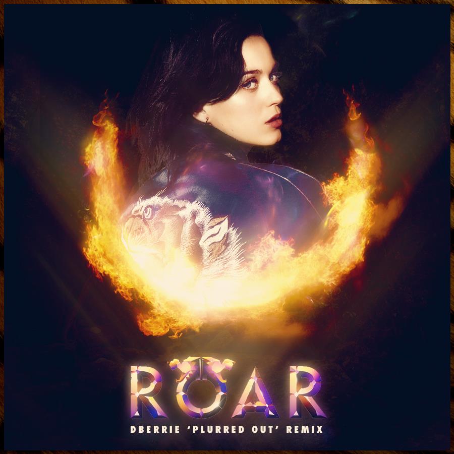 Katy Perry Roar Dberrie Plurred Out Remix Pre Corillo