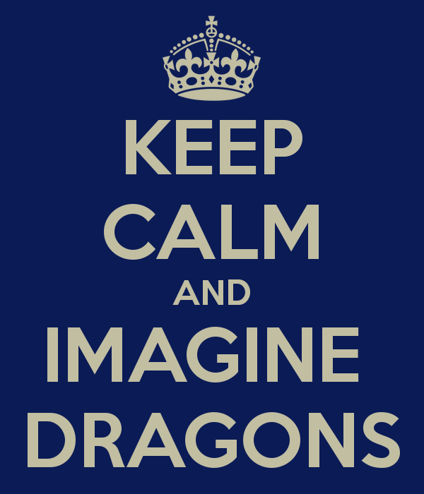 Keep Calm And Imagine Dragons Carry On Image Generator