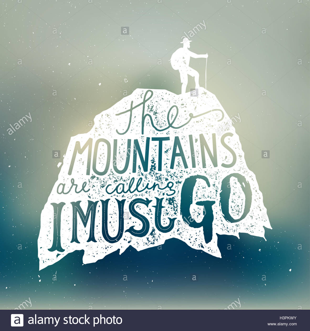 The Mountains Are Calling And I Must Go Lettering Blured