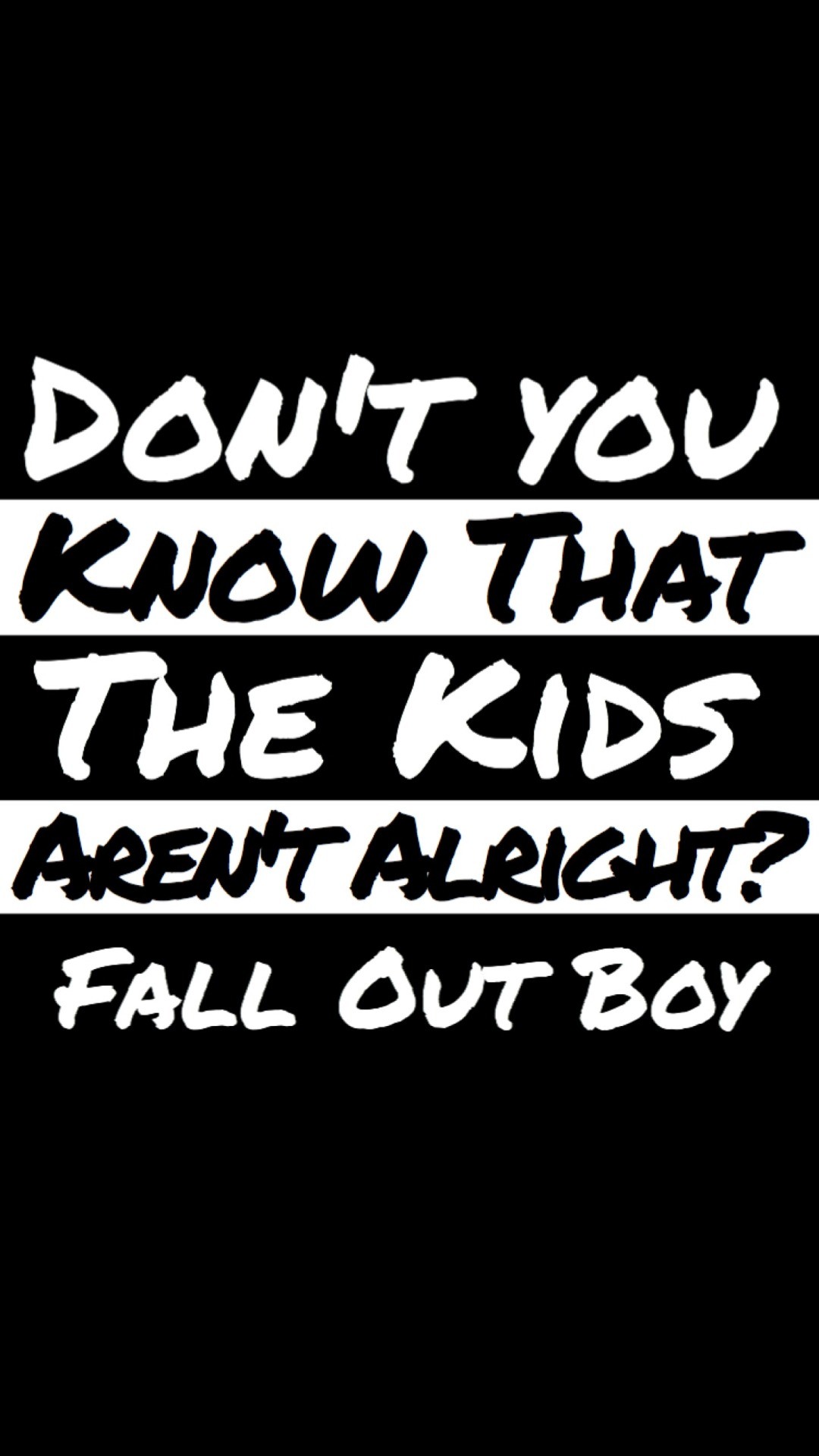 Black and white wallpaper with lyrics from Fall Out Boy's song 