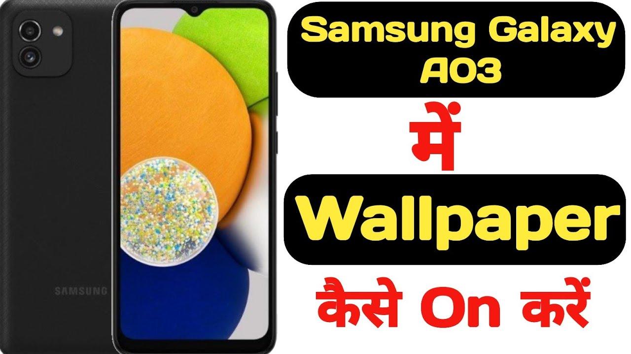 How To Set Wallpaper In Samsung Galaxy A03