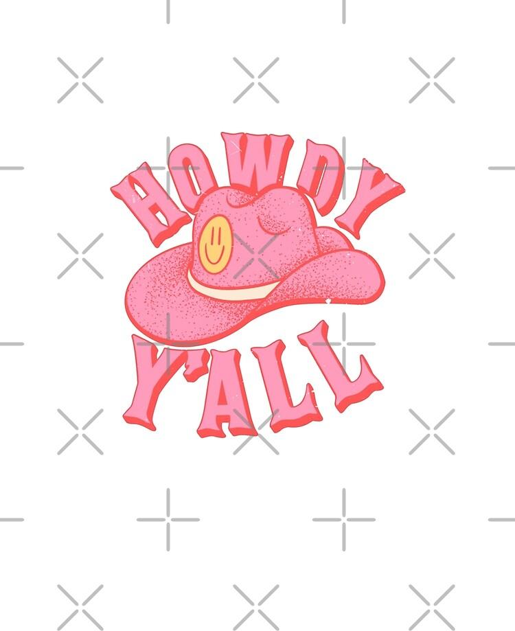 Howdy yall pink hat wallpaper