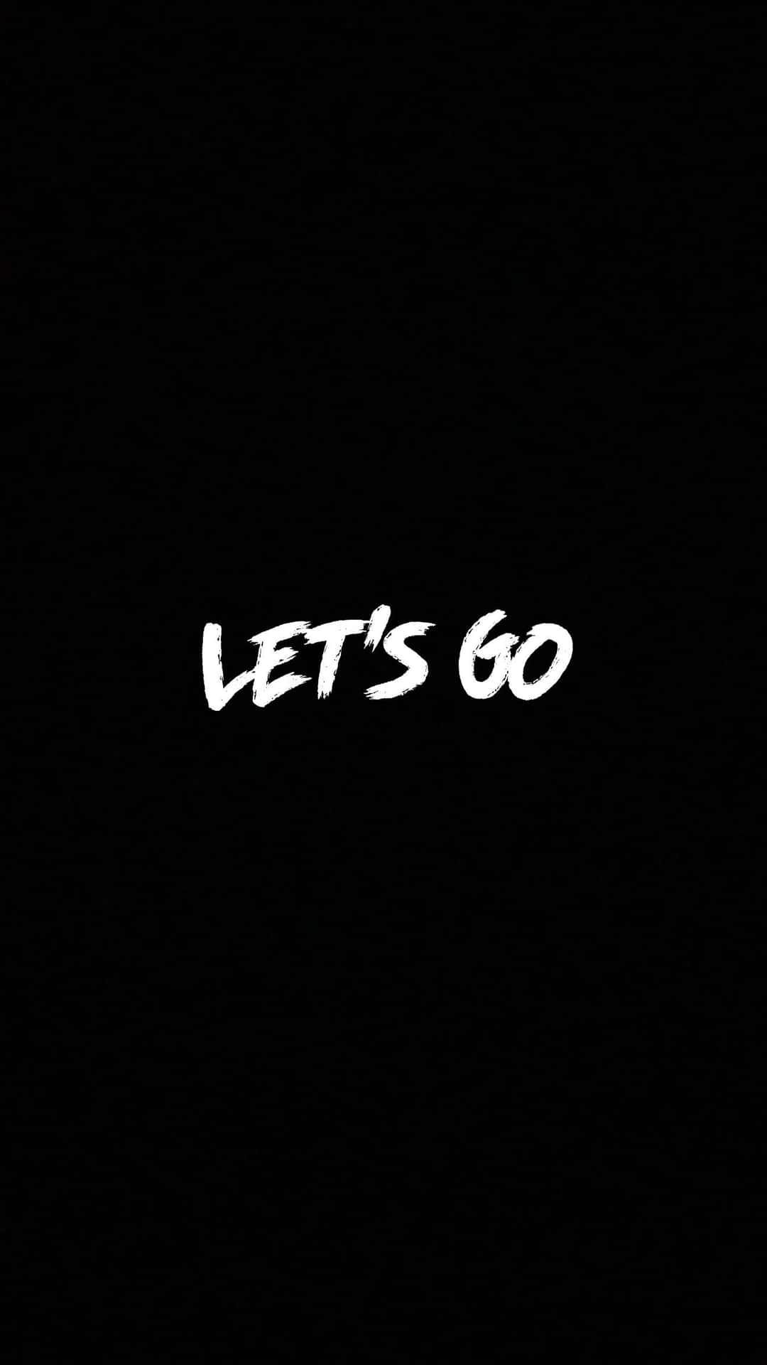 Let Go Lets Wallpaper
