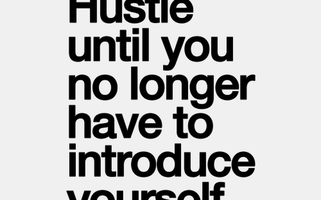 Hustle Until You No Longer Have To Introduce Yourself Wallpaper Hustle